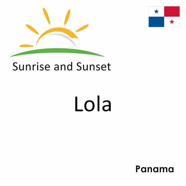 Sunrise and sunset times for Lola, Panama