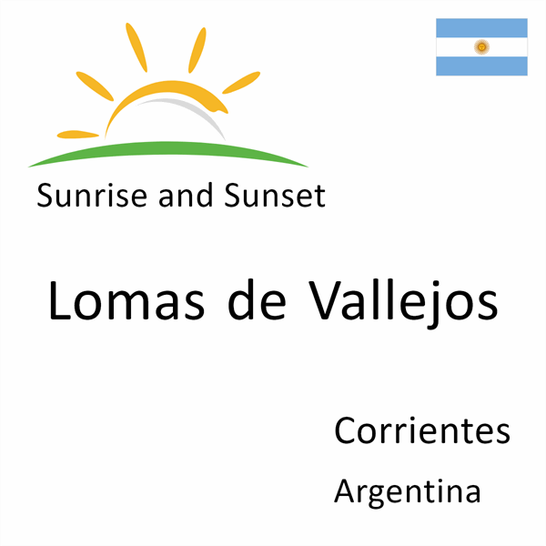 Sunrise and sunset times for Lomas de Vallejos, Corrientes, Argentina