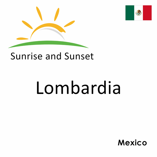 Sunrise and sunset times for Lombardia, Mexico