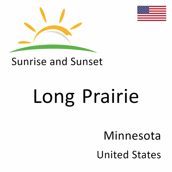 Sunrise and sunset times for Long Prairie, Minnesota, United States