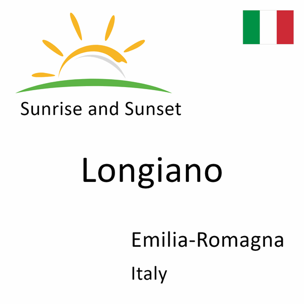 Sunrise and sunset times for Longiano, Emilia-Romagna, Italy