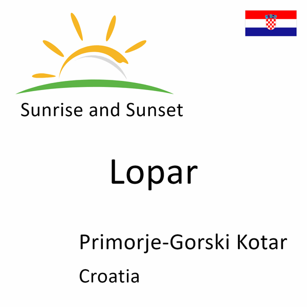 Sunrise and sunset times for Lopar, Primorje-Gorski Kotar, Croatia