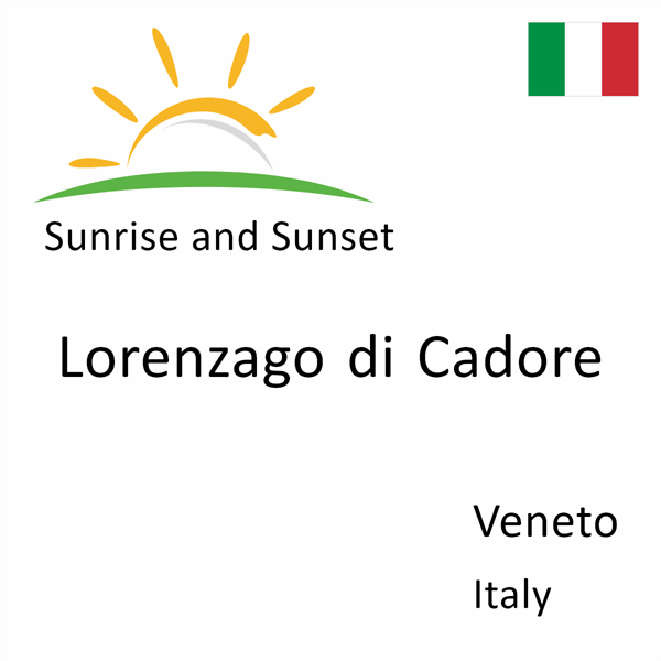 Sunrise and sunset times for Lorenzago di Cadore, Veneto, Italy