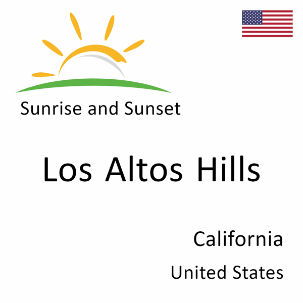 Sunrise and sunset times for Los Altos Hills, California, United States