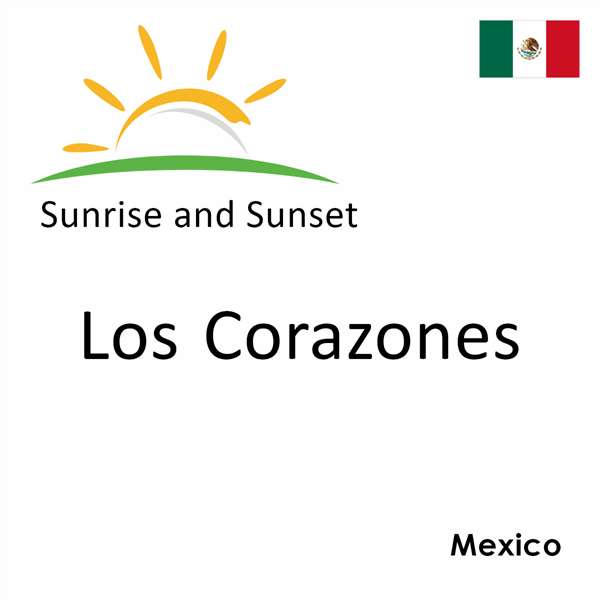 Sunrise and sunset times for Los Corazones, Mexico