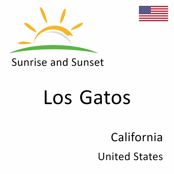 Sunrise and sunset times for Los Gatos, California, United States