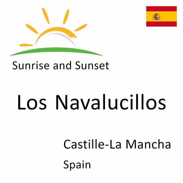 Sunrise and sunset times for Los Navalucillos, Castille-La Mancha, Spain