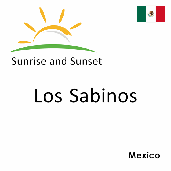 Sunrise and sunset times for Los Sabinos, Mexico