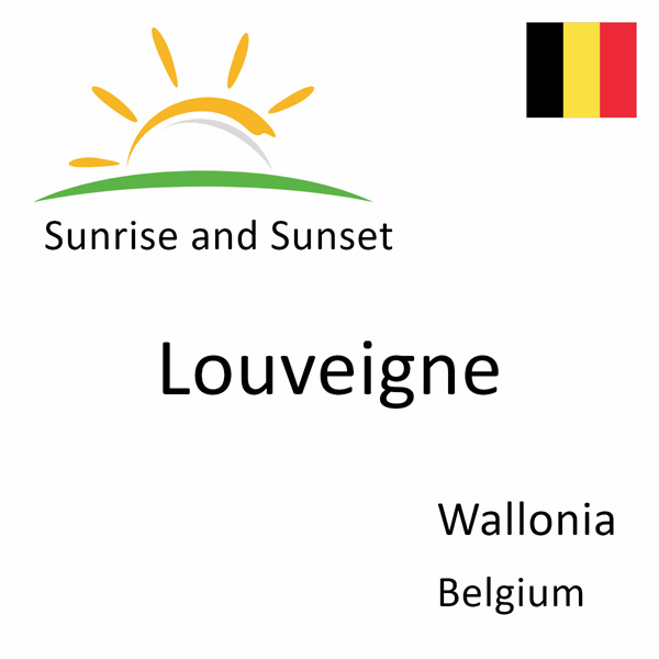 Sunrise and sunset times for Louveigne, Wallonia, Belgium