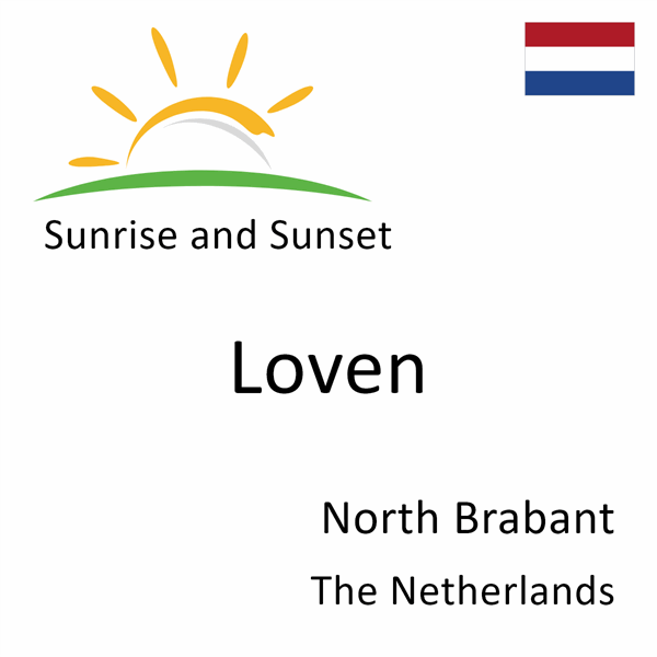 Sunrise and sunset times for Loven, North Brabant, The Netherlands