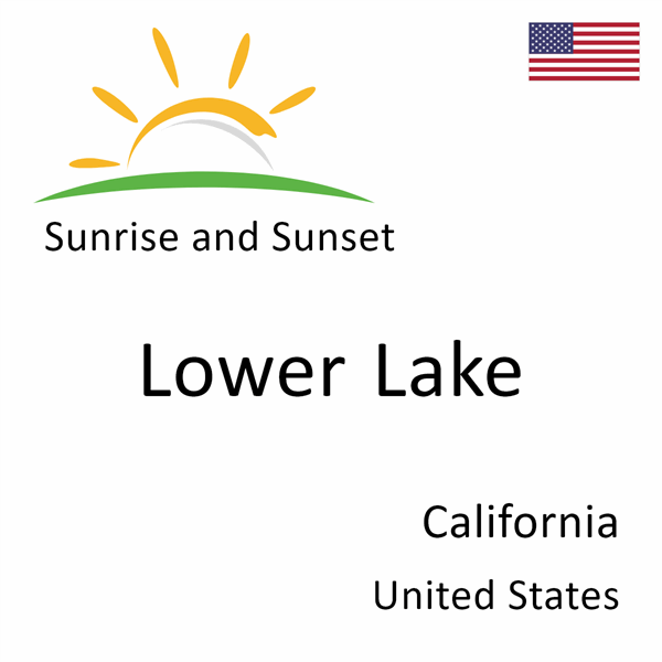 Sunrise and sunset times for Lower Lake, California, United States