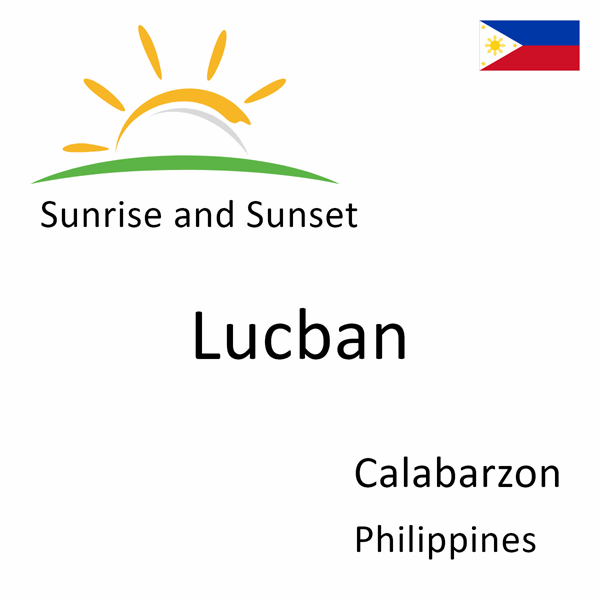 Sunrise and sunset times for Lucban, Calabarzon, Philippines