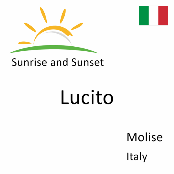 Sunrise and sunset times for Lucito, Molise, Italy