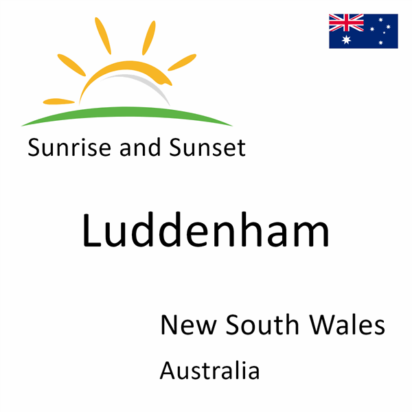 Sunrise and sunset times for Luddenham, New South Wales, Australia