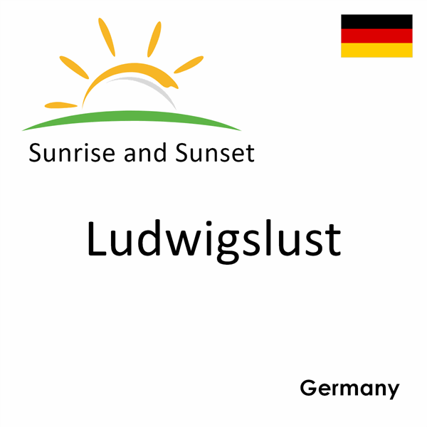 Sunrise and sunset times for Ludwigslust, Germany