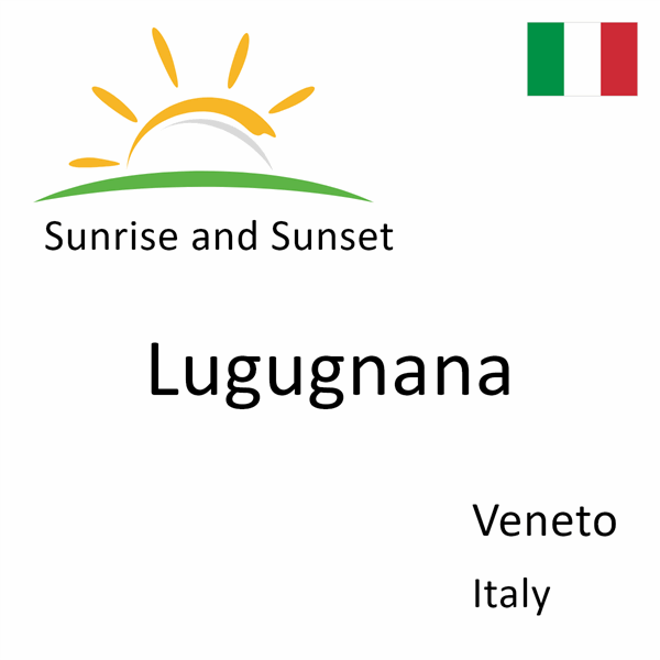 Sunrise and sunset times for Lugugnana, Veneto, Italy