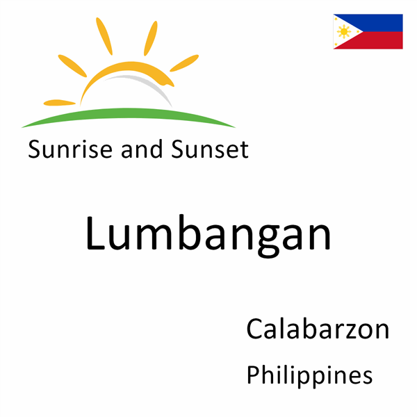 Sunrise and sunset times for Lumbangan, Calabarzon, Philippines