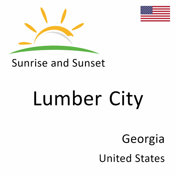 Sunrise and sunset times for Lumber City, Georgia, United States