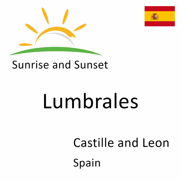 Sunrise and sunset times for Lumbrales, Castille and Leon, Spain