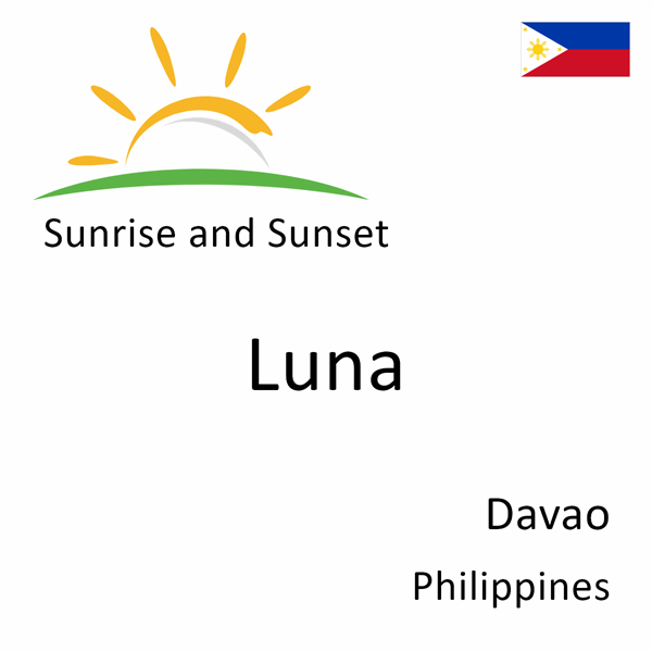 Sunrise and sunset times for Luna, Davao, Philippines