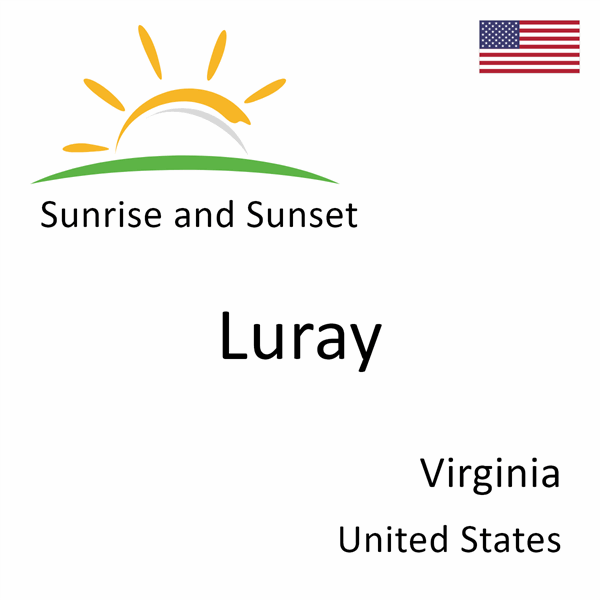 Sunrise and sunset times for Luray, Virginia, United States