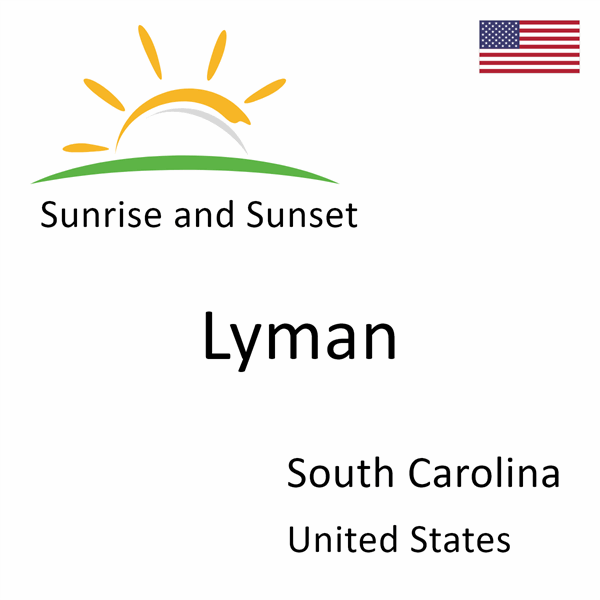 Sunrise and sunset times for Lyman, South Carolina, United States