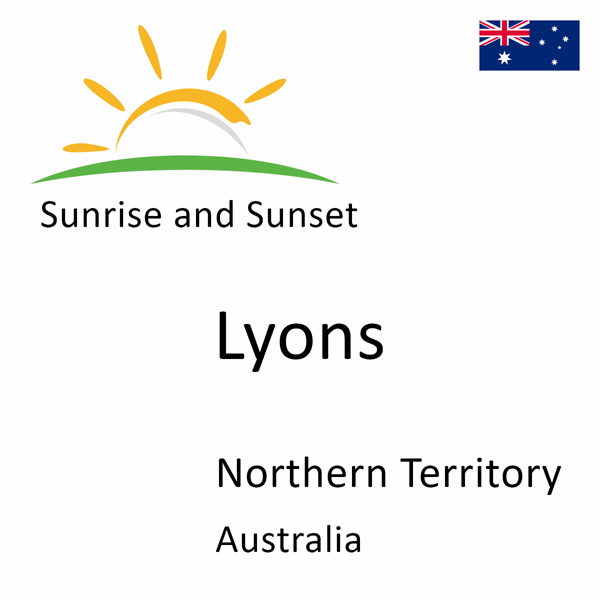 Sunrise and sunset times for Lyons, Northern Territory, Australia