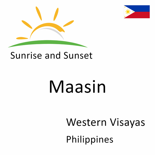 Sunrise and sunset times for Maasin, Western Visayas, Philippines