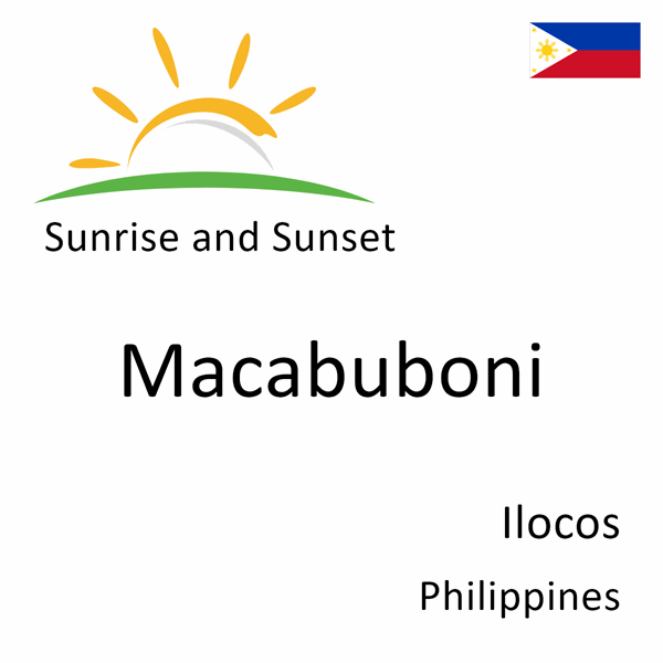 Sunrise and sunset times for Macabuboni, Ilocos, Philippines