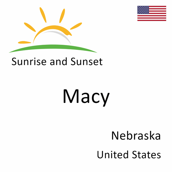 Sunrise and sunset times for Macy, Nebraska, United States