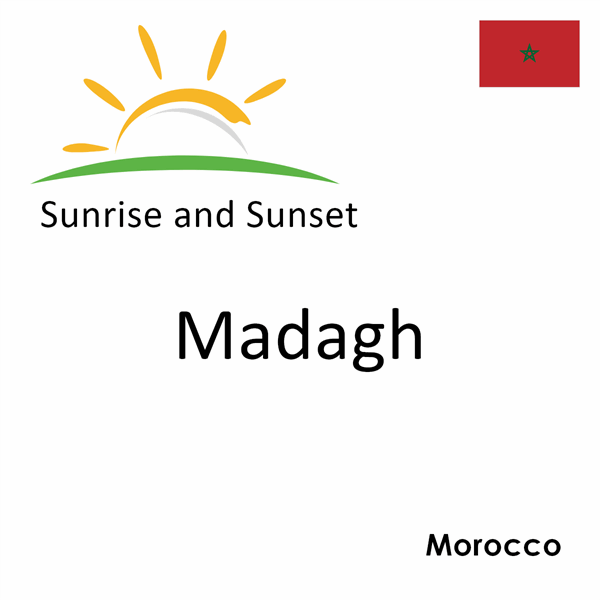 Sunrise and sunset times for Madagh, Morocco