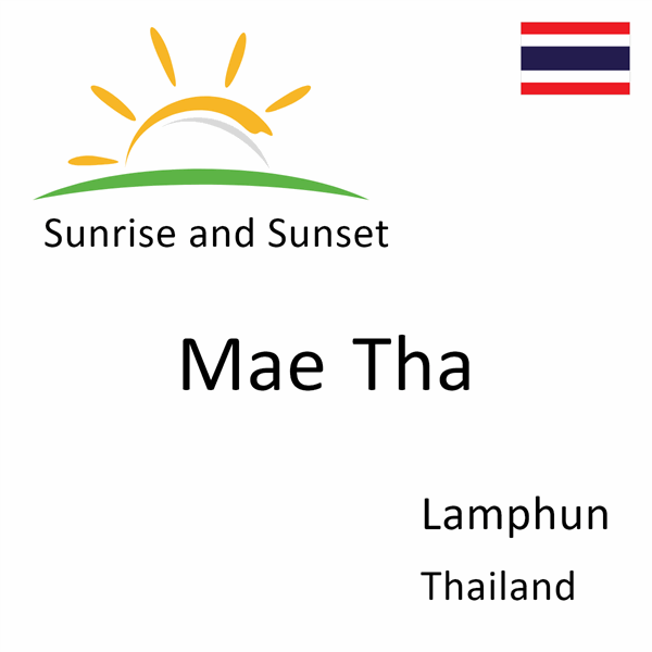 Sunrise and sunset times for Mae Tha, Lamphun, Thailand