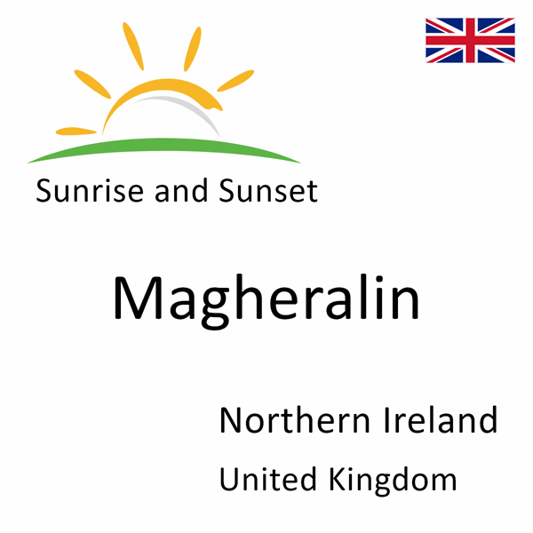 Sunrise and sunset times for Magheralin, Northern Ireland, United Kingdom