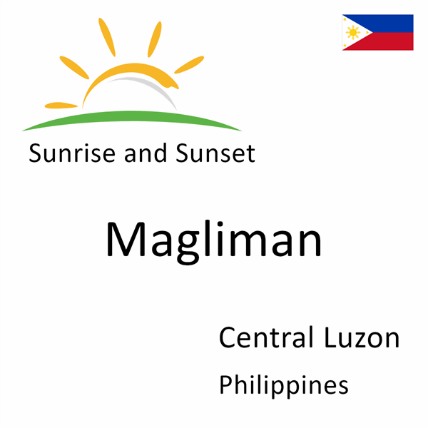 Sunrise and sunset times for Magliman, Central Luzon, Philippines