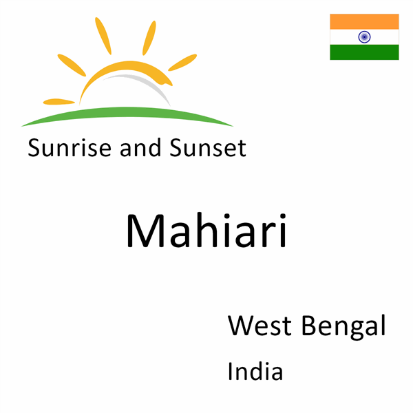 Sunrise and sunset times for Mahiari, West Bengal, India