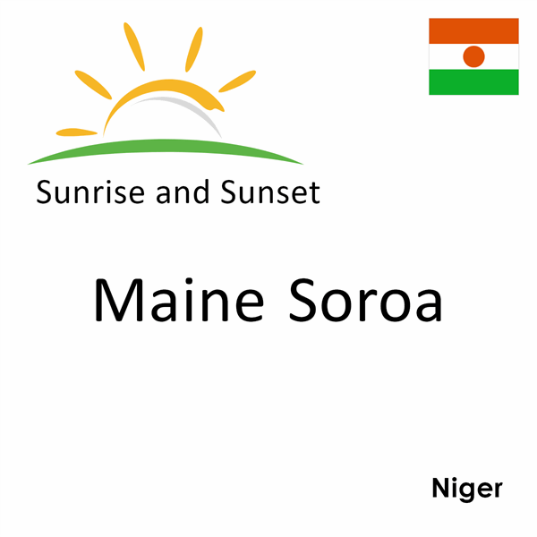 Sunrise and sunset times for Maine Soroa, Niger