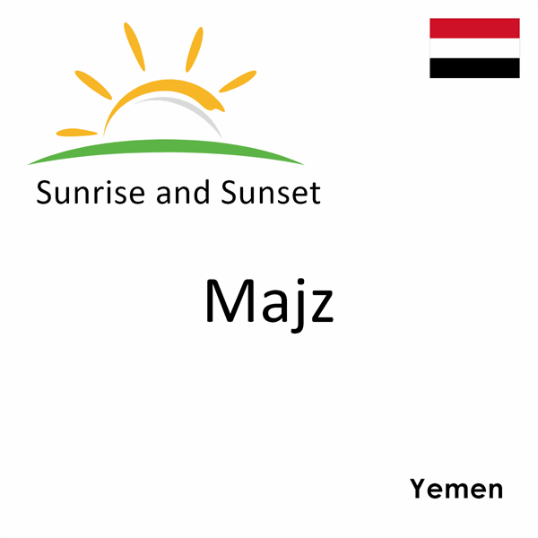 Sunrise and sunset times for Majz, Yemen