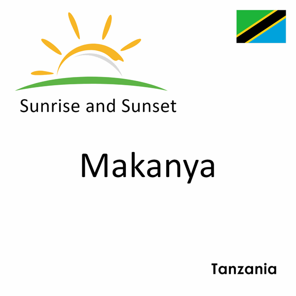 Sunrise and sunset times for Makanya, Tanzania