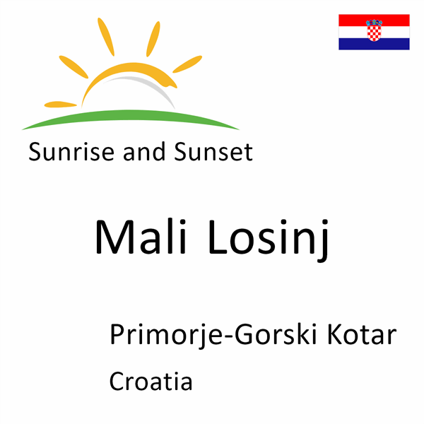 Sunrise and sunset times for Mali Losinj, Primorje-Gorski Kotar, Croatia