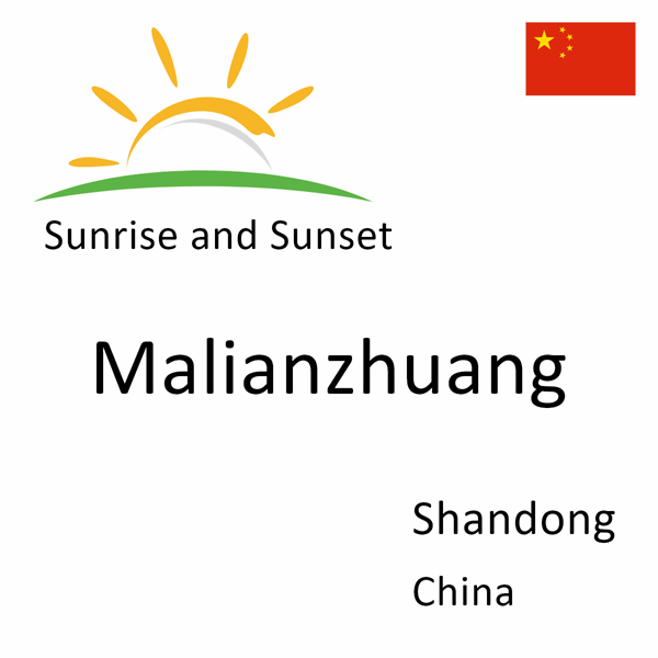 Sunrise and sunset times for Malianzhuang, Shandong, China