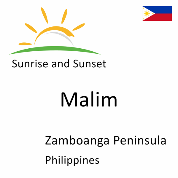 Sunrise and sunset times for Malim, Zamboanga Peninsula, Philippines