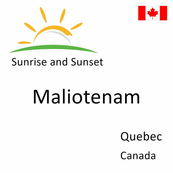 Sunrise and sunset times for Maliotenam, Quebec, Canada