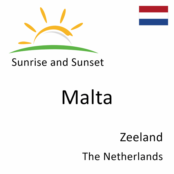 Sunrise and sunset times for Malta, Zeeland, The Netherlands