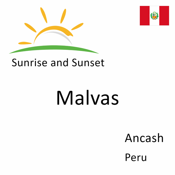 Sunrise and sunset times for Malvas, Ancash, Peru