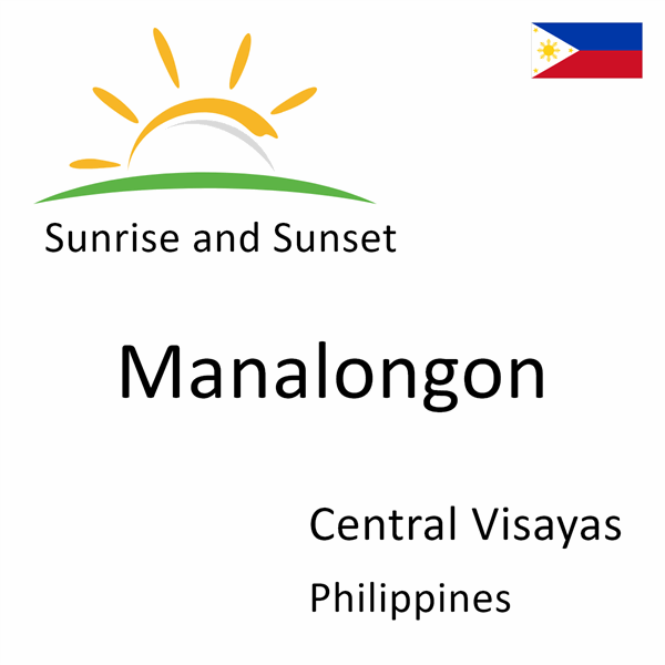 Sunrise and sunset times for Manalongon, Central Visayas, Philippines