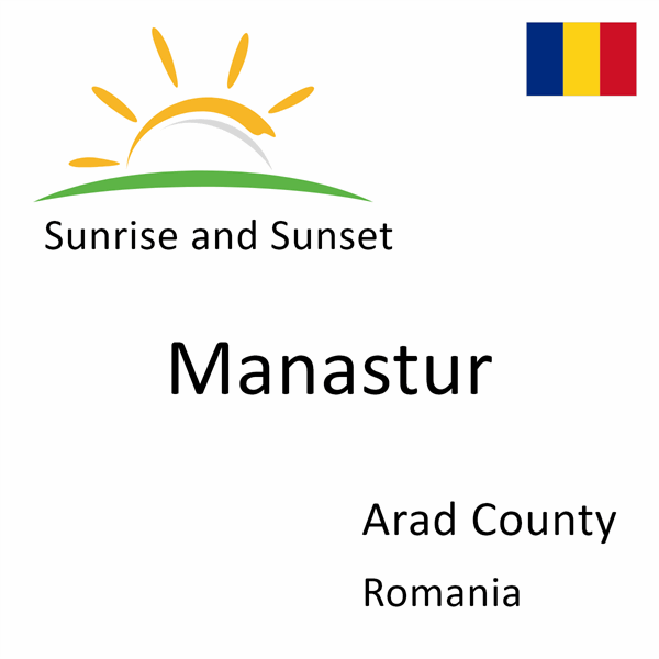 Sunrise and sunset times for Manastur, Arad County, Romania