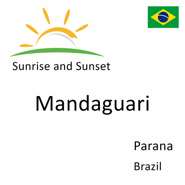 Sunrise and sunset times for Mandaguari, Parana, Brazil