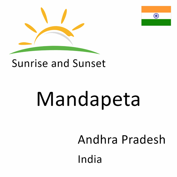 Sunrise and sunset times for Mandapeta, Andhra Pradesh, India