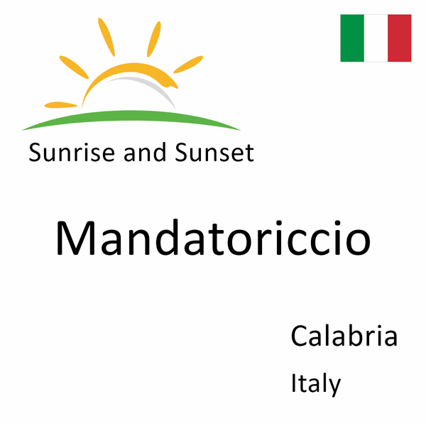 Sunrise and sunset times for Mandatoriccio, Calabria, Italy