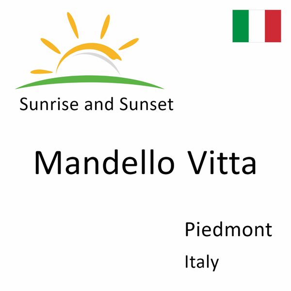 Sunrise and sunset times for Mandello Vitta, Piedmont, Italy